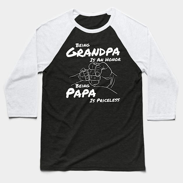 Being Grandpa Is An Honor Being Papa Is A Priceless Back Baseball T-Shirt by Can Photo